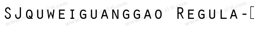 SJquweiguanggao Regula字体转换